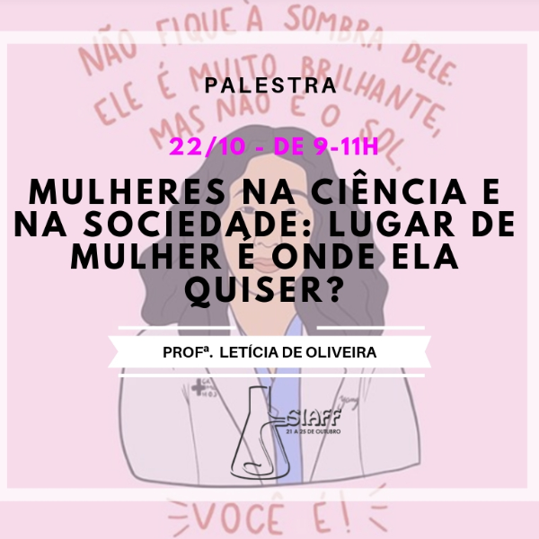[PA05] Mulheres na Ciência e na Sociedade: Lugar de mulher é onde ela quiser ?