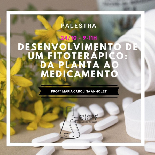 [PA11] Desenvolvimento de um fitoterápico: Da planta ao medicamento
