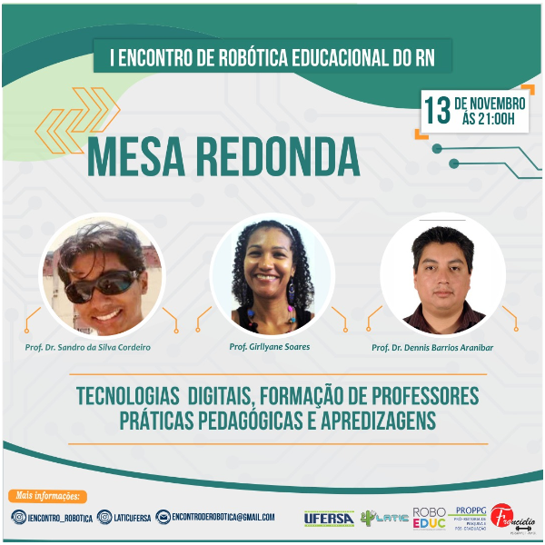 Mesa Redonda: Tecnologias Digitais; Formação de professores,práticas pedagógicas e aprendizagens