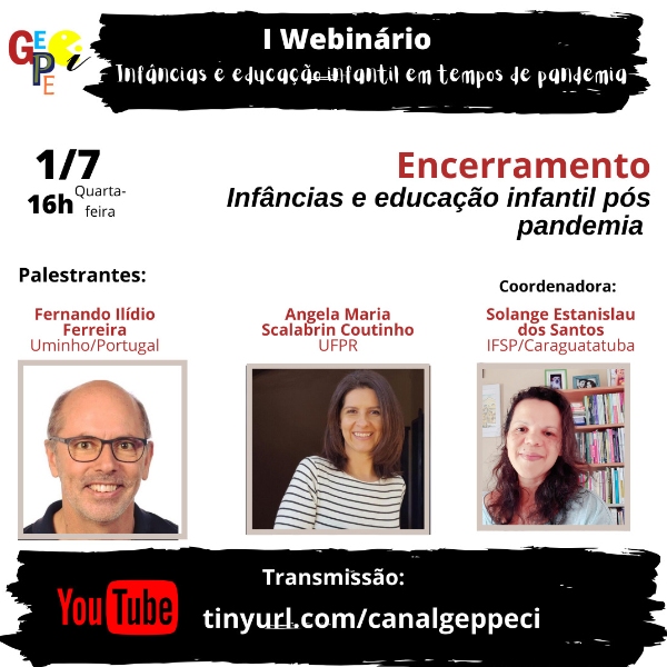 ENCERRAMENTO - "Infâncias e Educação Infantil pós-pandemia"