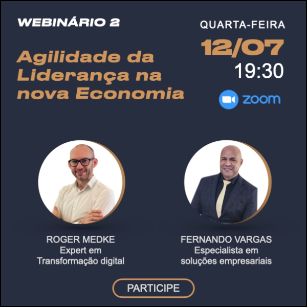 Webinário 2 - AGILIDADE DA LIDERANÇA NA NOVA ECONOMIA VUCA 