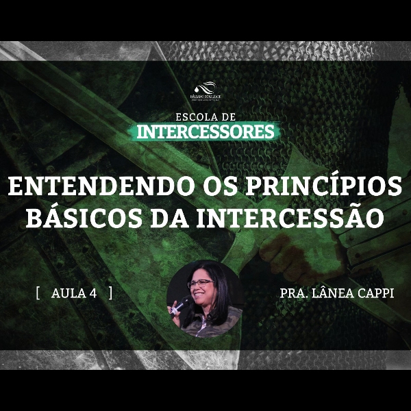 Aula 4 | Entendendo os princípios básicos da intercessão - parte 1