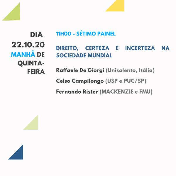 Sétimo Painel: Direito, Certeza e Incerteza na Sociedade Mundial