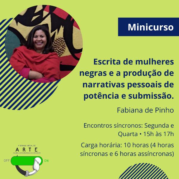M09: ESCRITA DE MULHERES NEGRAS E A PRODUÇÃO DE NARRATIVAS PESSOAIS DE POTÊNCIA E INSUBMISSÃO - Síncrono e Assíncrono