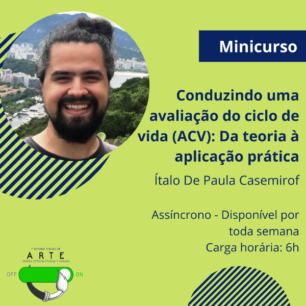 M12: CONDUZINDO UMA AVALIAÇÃO DO CICLO DE VIDA (ACV): DA TEORIA À APLICAÇÃO PRÁTICA - Assíncrono