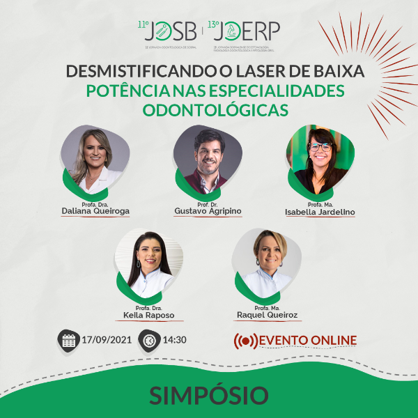 (SIMPÓSIO) DESMISTIFICANDO O LASER DE BAIXA POTÊNCIA NAS ESPECIALIDADES ODONTOLÓGICAS