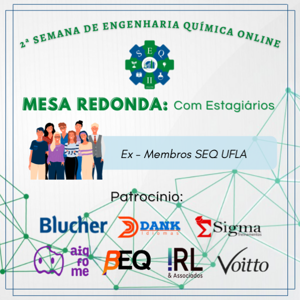 Mesa Redonda com Estagiários e Ex-Membros da SEQ UFLA