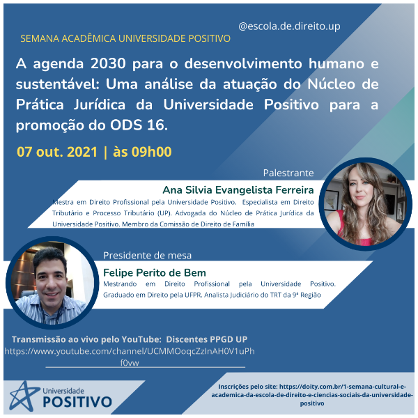 Seminário Discente PPGD - Apresentação dissertação defendida - A agenda 2030 para o desenvolvimento humano e sustentável: Uma análise da atuação do Núcleo de Prática Jurídica da Universidade Positivo para a promoção do ODS 16