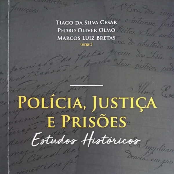 Polícia, justiça e prisões: estudos históricos