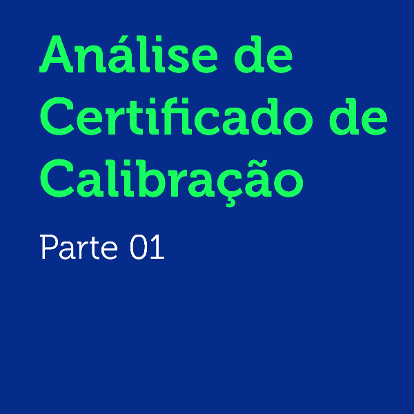 Análise de Certificado de Calibração (Parte 01)