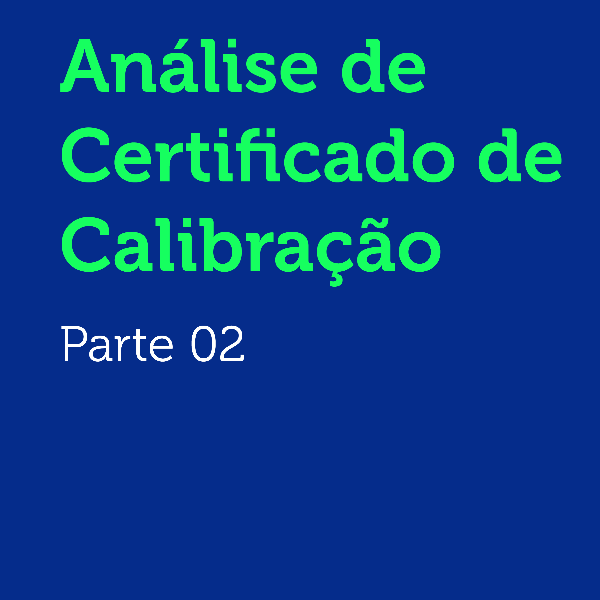 Análise de Certificado de Calibração (Parte 02)