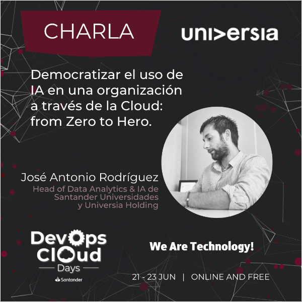 Democratizar el uso de IA en una organización a través de la Cloud: from Zero to Hero.