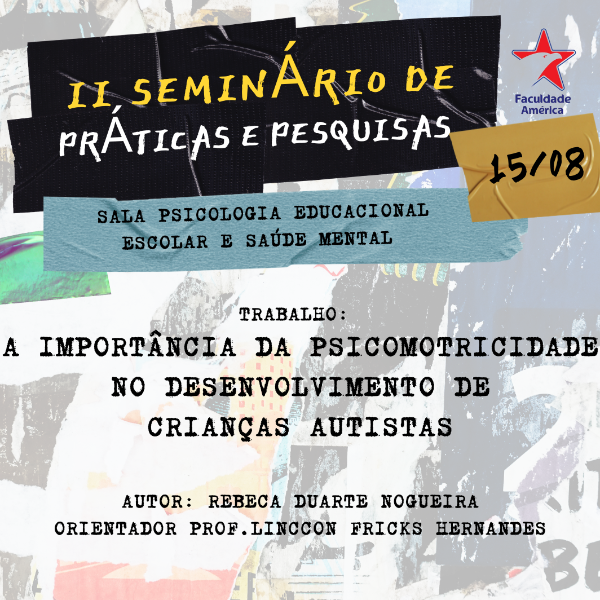 A IMPORTÂNCIA DA PSICOMOTRICIDADE NO DESENVOLVIMENTO DE CRIANÇAS AUTISTAS
