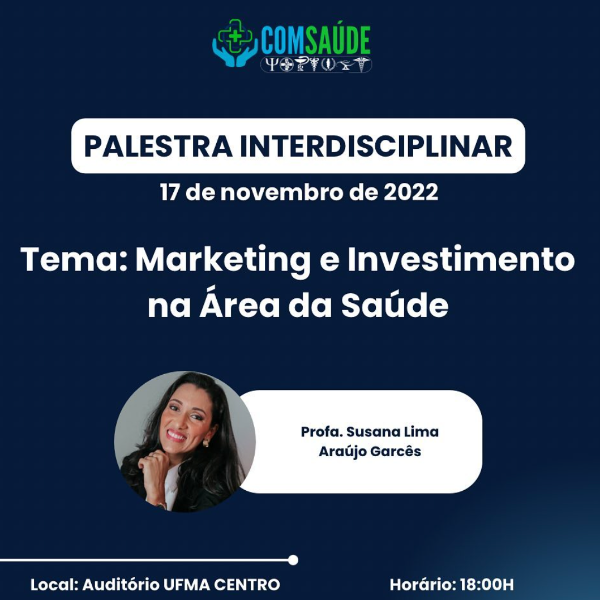 PALESTRA INTERDISCIPLINAR: Marketing e Investimento na Área da Saúde 