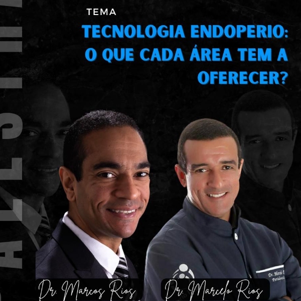  Tema: Tecnologia endoperio: o que cada área tem a oferecer? 