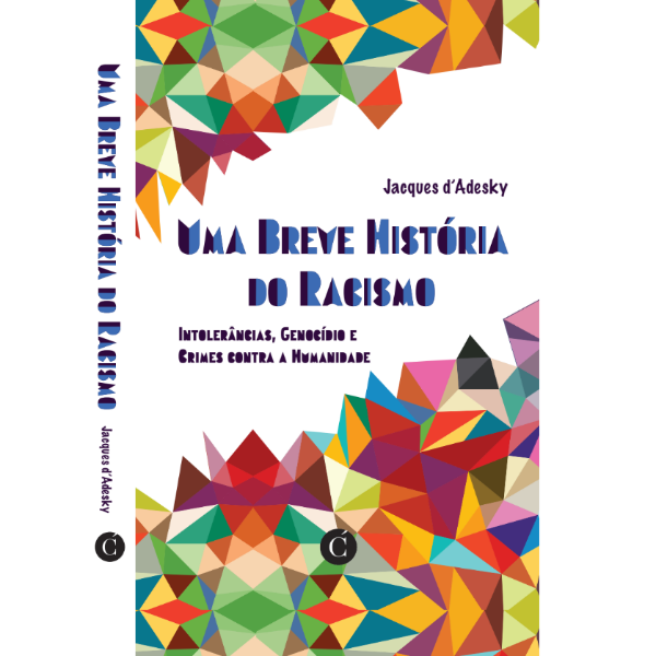 Lançamento de Livro: Uma Breve História  do Racismo - Intolerâncias, Genocídio e Crimes contra a Humanidade