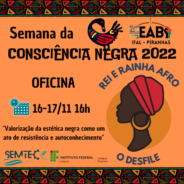 Rei e Rainha Afro, o Desfile: a valorização da estética negra  como um ato de resistência e autoconhecimento - Semana da Consciência Negra - NEABI