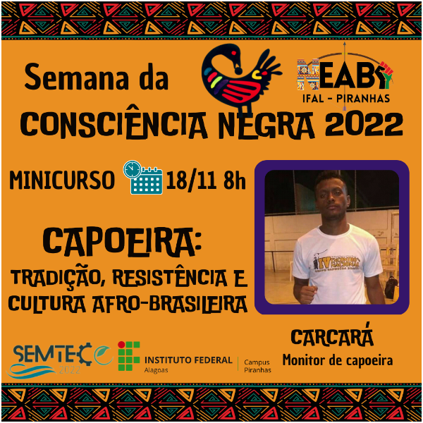 Capoeira: tradição, resistência e cultura afro-brasileira  - Semana da Consciência Negra - NEABI