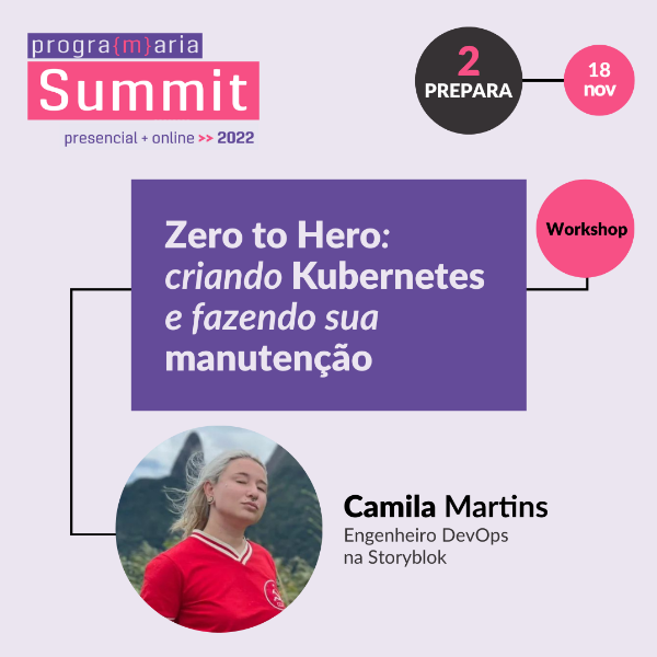 #Prepara - Workshop 7 - Zero to Hero: criando Kubernetes e fazendo sua manutenção