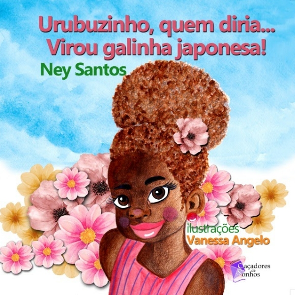 Lançamento de Livro: Urubuzinho, quem diria... Virou galinha japonesa