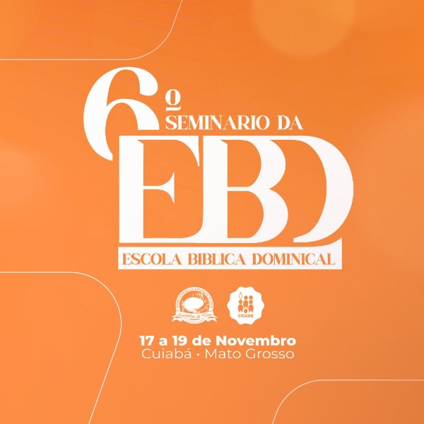 O poder do ensino bíblico na formação espiritual infantojuvenil - Pr. Jean Porto ; Mesa:  O futuro da EBD - Debatedores: Pr. Esdras Bentho e Pr. Marcos Guimarães  Mediador: Pr. Jaime Teixeira
