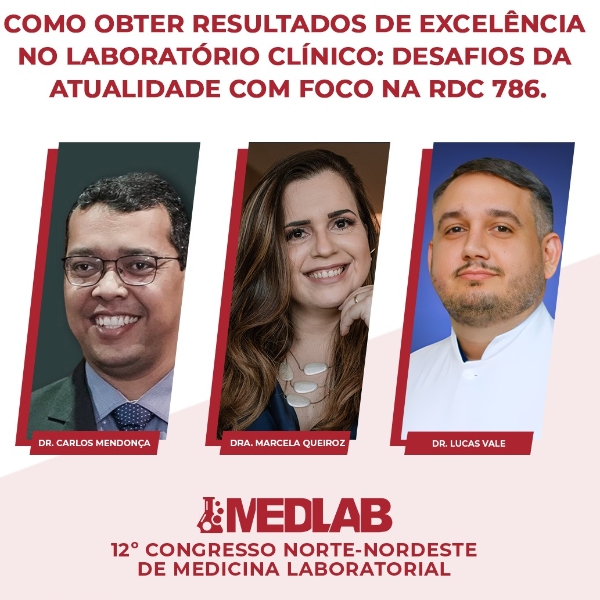 Como obter resultados de Excelência no Laboratório Clínico: Desafios da Atualidade com Foco na RDC 786.