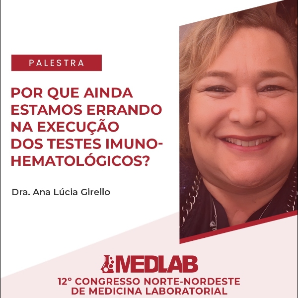 Por que ainda estamos errando na execução dos testes imuno-hematológicos?