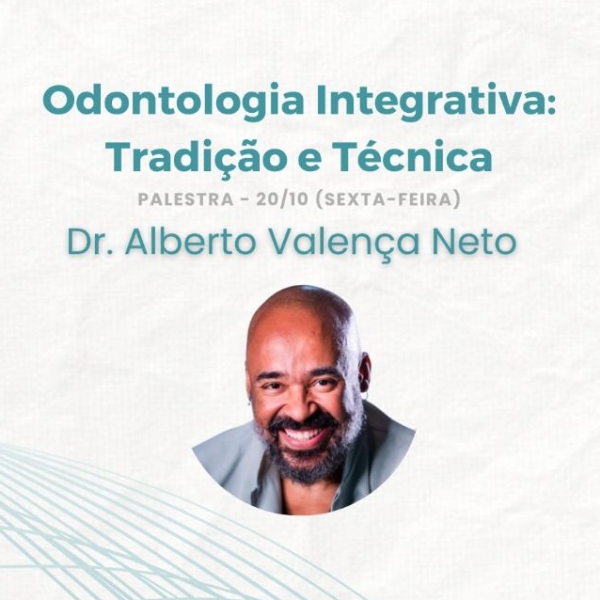  Odontologia Integrativa: Técnica e tradição. 