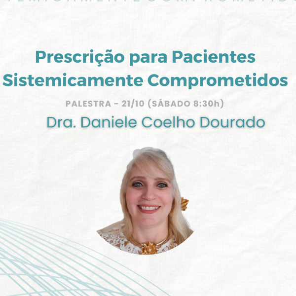 Prescrição para pacientes sistemicamente comprometidos.