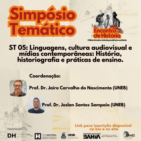 ST 05: Linguagens, Cultura Audiovisual e Mídias Contemporâneas: História, Historiografia e Práticas de Ensino.