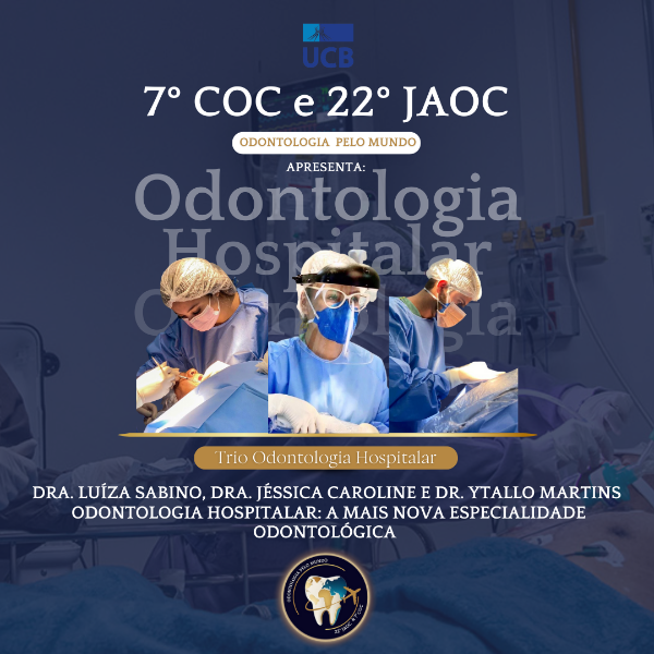 ODONTOLOGIA HOSPITALAR: A MAIS NOVA ESPECIALIDADE ODONTOLÓGICA  