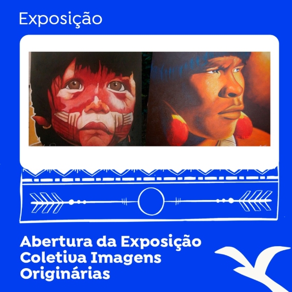 Exposição Coletiva Imagens Originárias