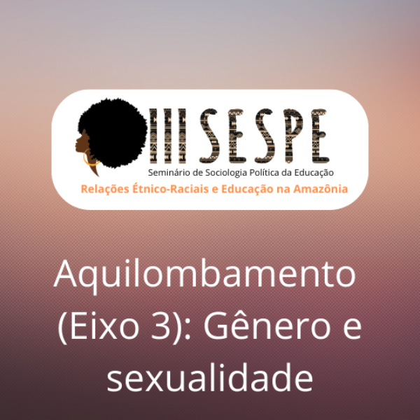 Aquilombamento 3 - Gênero e sexualidade