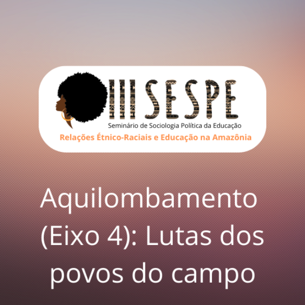 Aquilombamento 4 - Lutas dos povos do campo