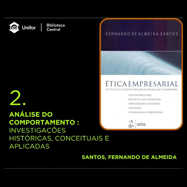 Sugestão de leitura - Ética empresarial : política de responsabilidade social em 5 dimensões: sustentablidade, respeito à multicultura, aprendizado contínuo, inovação, governança corporativa