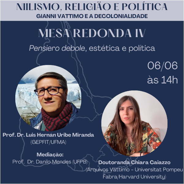 Mesa Redonda IV: Pensiero debole, estética e política