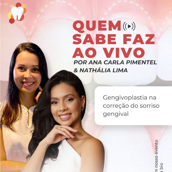 QUEM SABE FAZ AO VIVO:  Gengivoplastia na correção do sorriso gengival