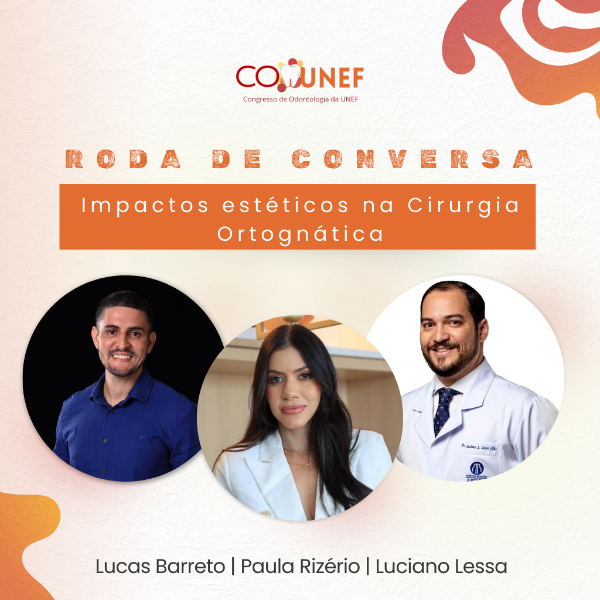 MESA REDONDA: Impactos estéticos na Cirurgia Ortognática