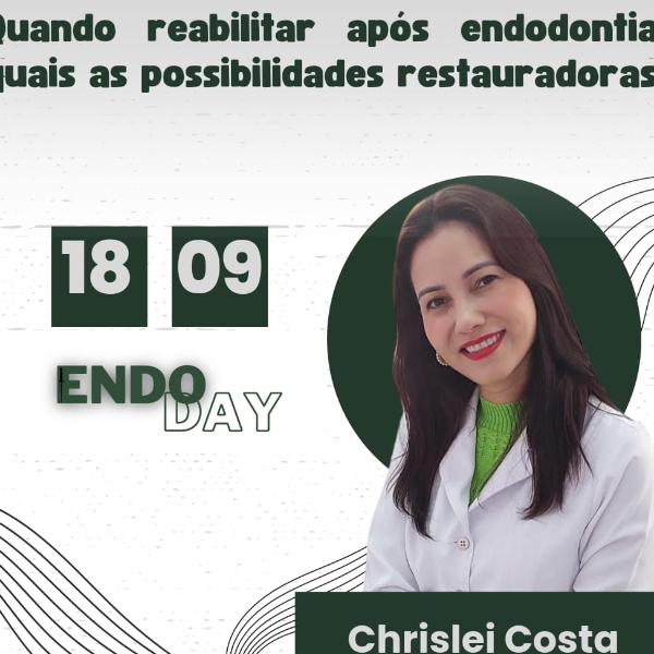 Palestra I - Quando reabilitar após a endodontia, quais as possibilidades restauradoras?