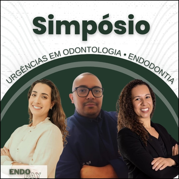 SIMPÓSIO - URGÊNCIAS EM ODONTOLOGIA (ENDODONTIA)