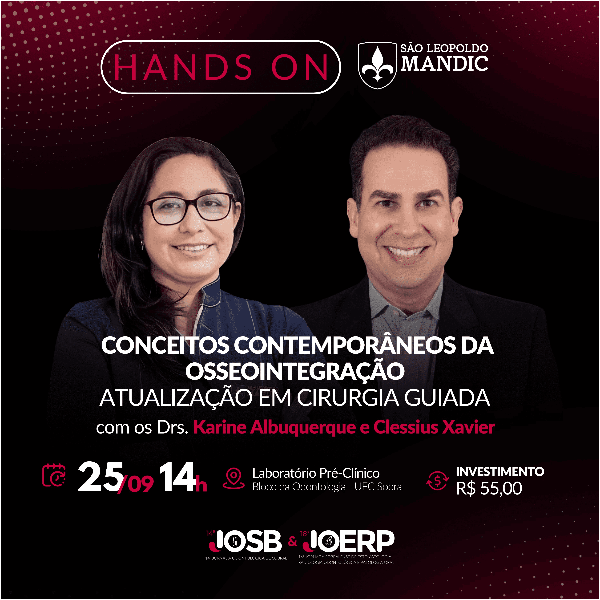 HANDS-ON - SÃO LEOPOLDO MANDIC: CONCEITOS CONTEMPORÂNEOS DA OSSEOINTEGRAÇÃO + ATUALIZAÇÃO EM CIRURGIA GUIADA COM DRA. KARINE ALBUQUERQUE E DR CLESSIUS XAVIER