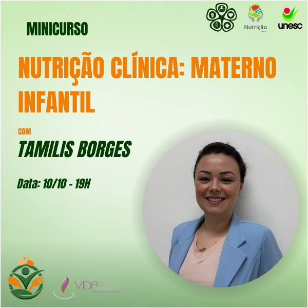 MINICURSO TEÓRICO - NUTRIÇÃO EM UM HOSPITAL MATERNO INFANTIL E MATERNIDADE com Tamilis Borges