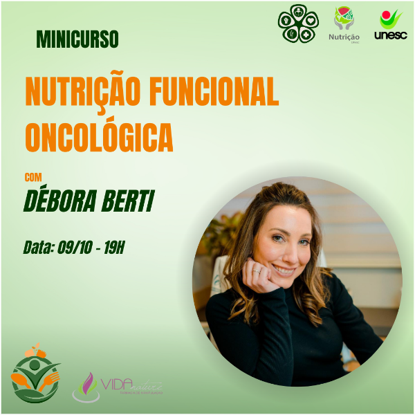 MINICURSO TEÓRICO - NUTRIÇÃO FUNCIONAL ONCOLÓGICA com Débora Berti