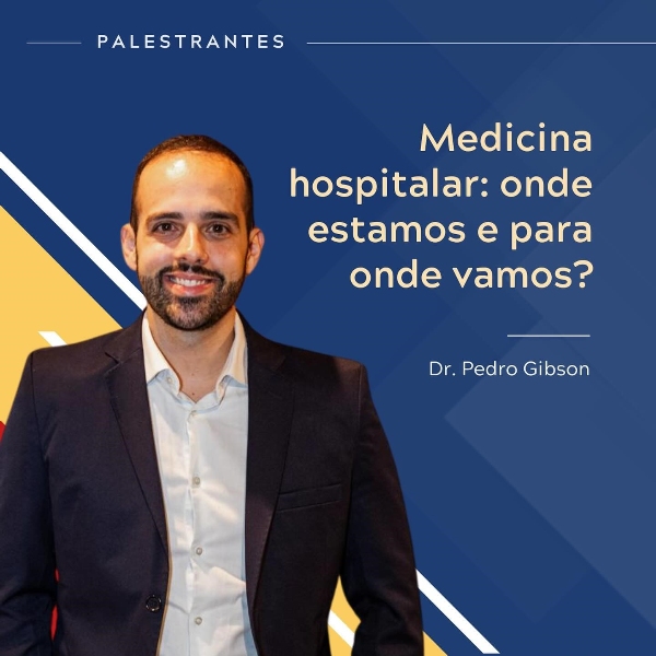 Medicina hospitalar: Onde estamos e para onde vamos?