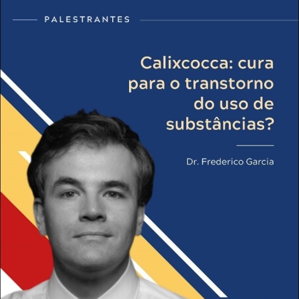 Calixcocca: Cura para o transtorno do uso de substâncias? 