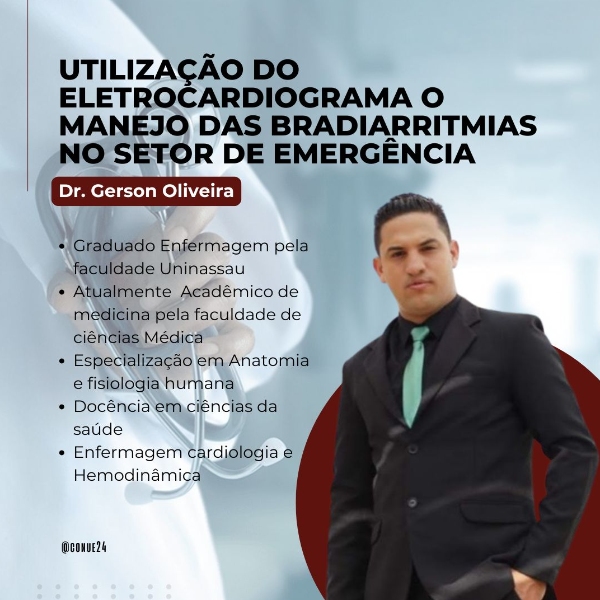 UTILIZAÇÃO DO ELETROCARDIOGRAMA: O MANEJO DAS BRADIARRITMIAS NO SETOR DE EMERGÊNCIA