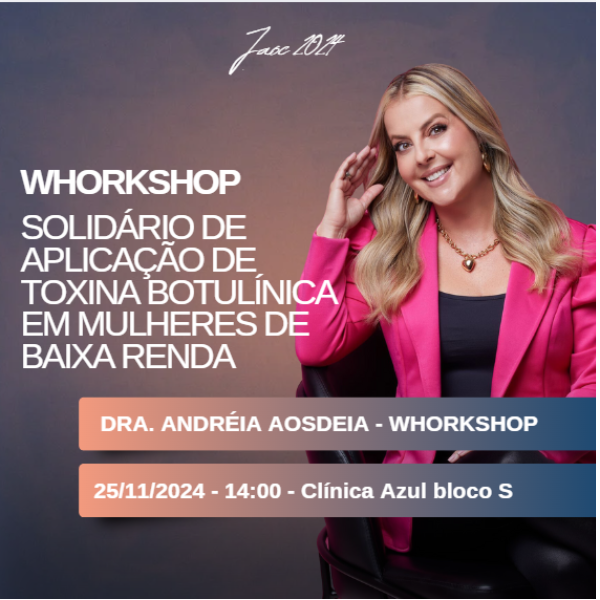 Whorkshop solidário de aplicação de toxina botulínica em mulheres de baixa renda.
