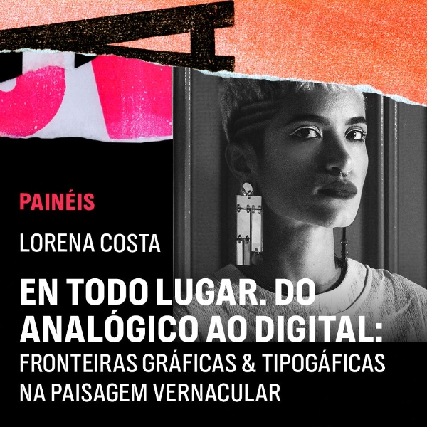 En Todo Lugar: Do Analógico ao Digital – Fronteiras Gráficas & Tipográficas na Paisagem Vernacular