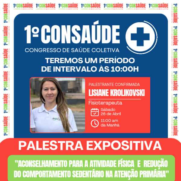 PALESTRA EXPOSITIVA - Drª. Lisiane Krolikvski (FISIOTERAPÊUTA)