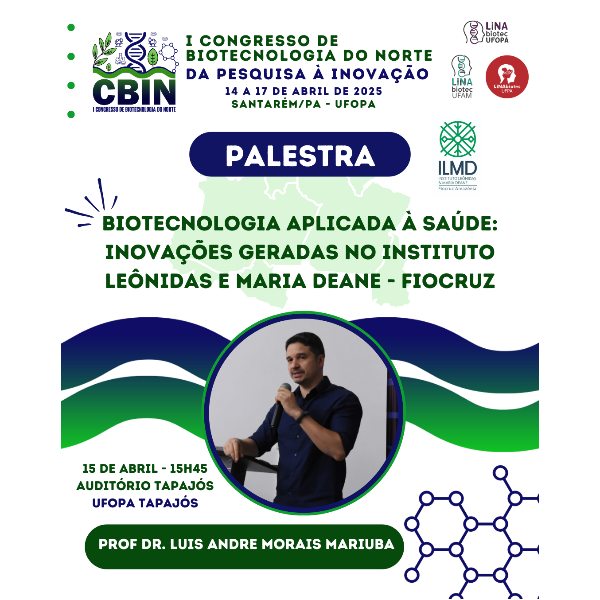 Palestra: Biotecnologia aplicada à saúde: inovações geradas no Instituto Leônidas e Maria Deane - FIOCRUZ